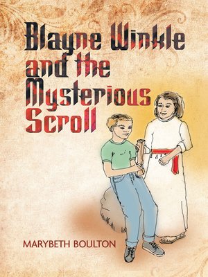 cover image of Blayne Winkle and the Mysterious Scroll